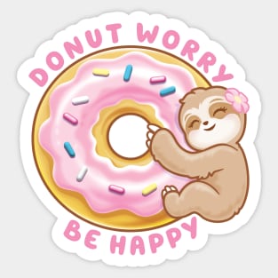 Donut Worry Be Happy Sloth Sticker Sticker